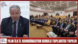 YILIN İLK İL KOORDİNASYON KURULU TOPLANTISI YAPILDI