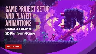 Настройка игрового проекта и анимация игроков &mdash; Godot 4 Tutorial &mdash; Часть 1 &mdash; 2D-платформер