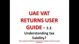 03 UAE VAT Return User Guide   02  Important notes about the VAT Return   2 2  Understanding tax lia