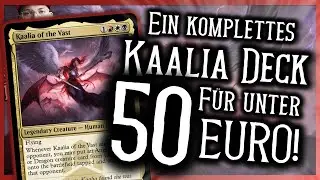 Ein komplettes Kaalia Budget Deck für unter 50 EURO inklusive Deckliste!