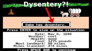 Dying of DYSENTERY! Oregon Trail Gameplay #1