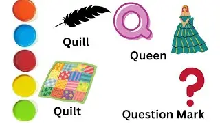 Learn Q Words: Quill, Queen, Quilt, Question Mark | ABC Learning