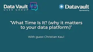 Why Time Matters To Your Data Platform