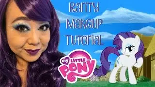 💎 My Little Pony - Rarity-  Makeup Tutorial 💎