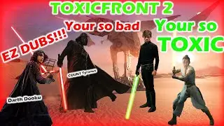i became the most toxic battlefront 2 player... toxicfront 2