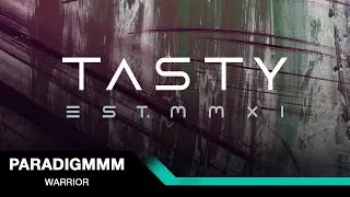 PARADIGMmm  - Warrior [Tasty Release]
