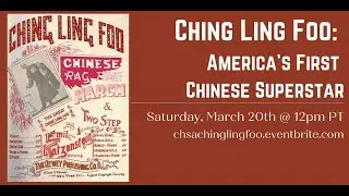 Ching Ling Foo: America's First Chinese Superstar