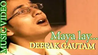 Mayalay Choi Sakecha by Deepak Gautam l Music Video l Ft. Babu Bogati 2019 l 2076