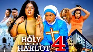 THE HOLY AND THE HARLOT PT 4 (New Movie)Racheal Okonkwo, Rosabell Andrew 2025 Latest Nigerian Movie
