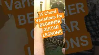 'A' Chord Variations for Beginniner Guitar #guitarlesson #guitar