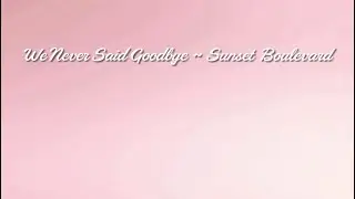 We Never Said Goodbye ~ Sunset Boulevard cover by Maddie Grace 