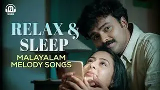 Malayalam Deep Sleep Melodies 🌙 | Night-Time Mind Relaxing Songs | Audio Jukebox 2025