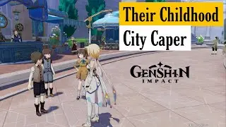 Their Childhood: City Caper  | Second Childhood Achievement | Genshin Impact