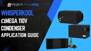 Expert Wine Cellar Cooling Setup | WhisperKOOL &Omega;mega 110V Condenser Application Guide