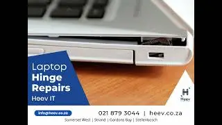 Laptop Hinge Repairs in Somerset West | Stellenbosch | Gordons Bay | Strand | Cape Town - Heev IT