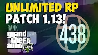 Ошибки GTA 5 &mdash; &laquo;Ошибка с неограниченным количеством RP после патча 1.13!&raquo; &laquo;МАКСИМАЛЬНЫЙ РАНГ&raquo; патч 1.13 &laquo;Ошибки GTA 5&raquo; 1.13