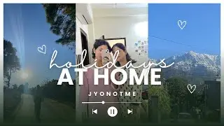 holidays at home are over… back to shillong 
