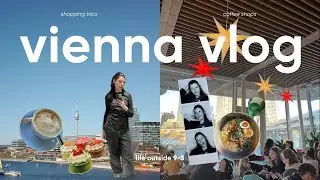 weekend in my life | solo trip to vienna, sight seeing, going shopping & trying japanese cheesecake