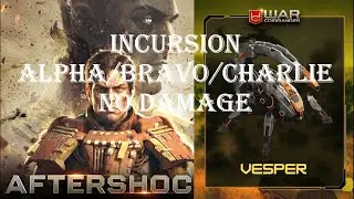 War Commander; AFTERSHOCK/ INCURSION- ALPHA/BRAVO/CHARLIE [ NO DAMAGE ]