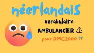 1799 VOCABULAIRE AMBULANCIER 🚑 vid&eacute;o 2 pour DMC2000 🤗