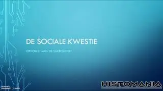 De Sociale Kwestie   Opkomst van de vakbonden