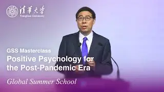 GSS Masterclass: Positive Psychology for the Post-Pandemic Era