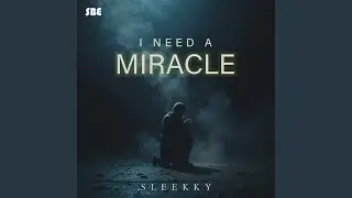 I Need A Miracle