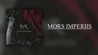 Syr - Mors Imperiis (Lyrics Video)