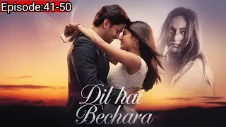 Dil hai Bechara💕||Episode41to50||love story Dil hai Bechara||mini star fm 🥰#dilbechara
