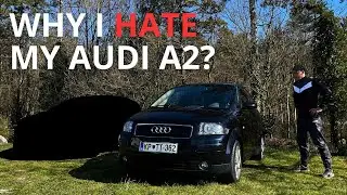 Why I hate my Audi A2? &ndash; EP52 &ndash; project youngtimer
