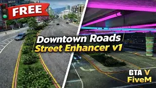 [FREE] Downtown Roads | Street Enhancer v1 | LEGION SQUARE [GTA 5 Fivem Maps]