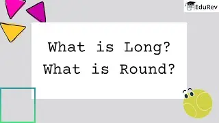What is Long? What is Round? | Mathematics | Class 1 | Joyful Mathematics