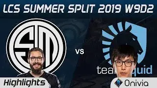 TSM vs TL Highlights LCS Summer 2019 W9D2 Team Solo Mid vs Team Liquid LCS Highlights by Onivia