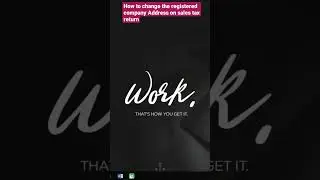 How To Change The Registered Company Address on Sales Tax Return Part 1