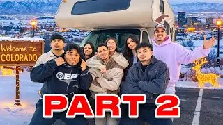 LOS BOYZ X LAS GIRLZ ROAD TRIP TO COLORADO!!! (PART 2)