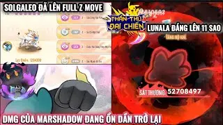 Thần Th&uacute; Đại Chiến : Test với Solgaleo Full Z Move | Lunala đ&aacute;ng l&ecirc;n 11 Sao | DMG Marshadow ổn dần