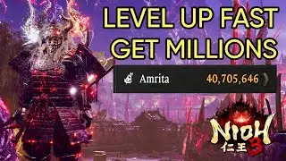 Nioh 3 Level up Fast and Get Millions of Amrita