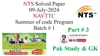 NTS Solved Past Paper NAVTTC | Pakistan study and GK Summer of code Program Batch 1 Part 3