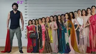 Rebel Star Prabhas Height Comparison Vs 23 Co-actresses Height with their starred Movies Name