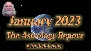 Rick Levine's January 2023 Astrology Forecast: ONE STEP AT A TIME