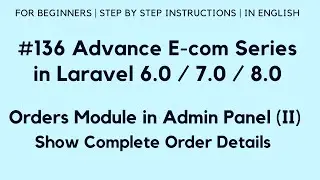 #136 Make E-Commerce in Laravel 8 | Orders Module in Admin Panel (II) | Show Complete Order Details