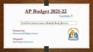 AP Budget  Analysis (2021-2022 ) -  Lecture 5