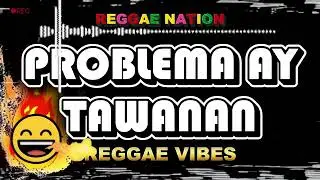 PROBLEMA AY TAWANAN #reggaemusic #reggaeton #reggae #reggaevibes