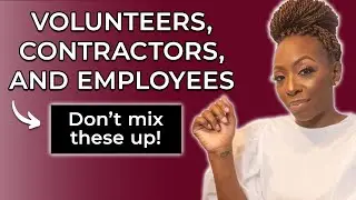 Understanding the Differences Between a Volunteer, Contractor, and Employee