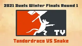 Tooth and Tail: 2021 Duels Winter Finals Round 1 - Tandordraco VS Snake