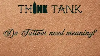 Do Tattoos Need to Have Meaning?