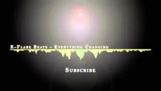K-Flare Beats - Everything Changing