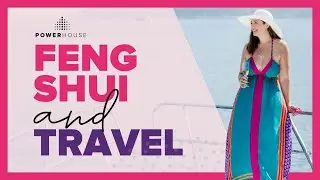 Feng Shui and Travel