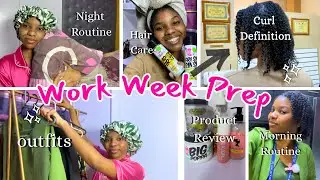 Work Week Prep GRWM | Corporate Outfits, Natural Hair Wash & Go, Night + Morning Routine