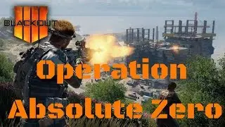 Call of Duty: Black Ops 4 &mdash; геймплей королевской битвы Blackout в режиме реального времени Operation Absolute Zero